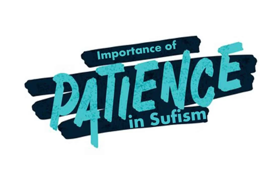 Importance of Patience in Sufism