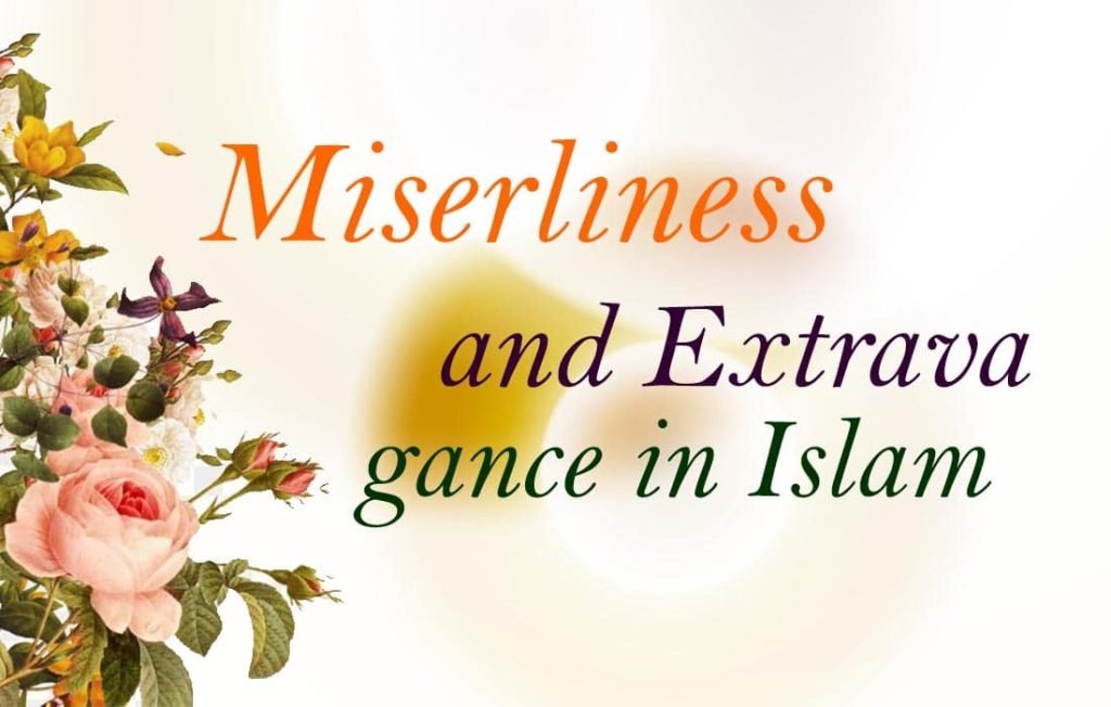 Miserliness and Extravagance in Islam